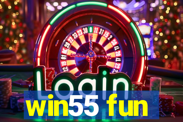 win55 fun